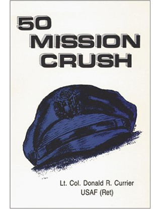 50 Mission Crush, by Donald R. Currier